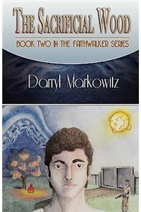 The Sacrificial Wood (the Faithwalker Series