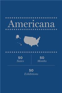 Americana: 50 States, 50 Months, 50 Exhibitions