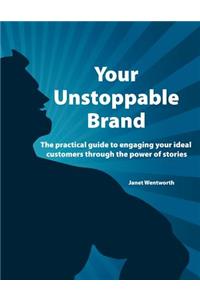 Your Unstoppable Brand