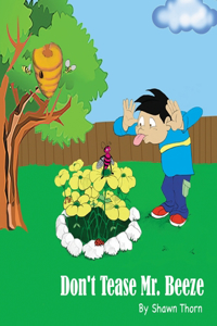 Don't Tease Mr. Beeze