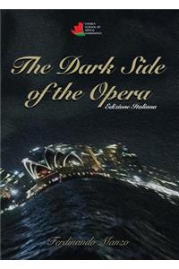 The Dark Side of the Opera