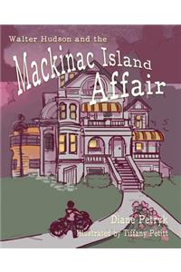 Walter Hudson and the Mackinac Island Affair