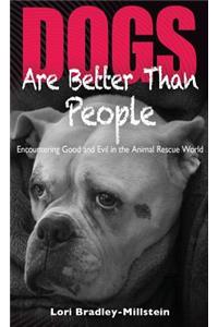 Dogs Are Better Than People