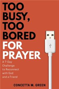Too Busy, Too Bored for Prayer