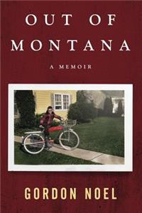 Out of Montana: A Memoir