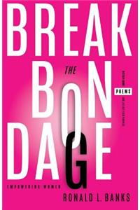 Break the Bondage