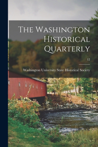 Washington Historical Quarterly; 12
