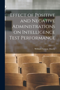 Effect of Positive and Negative Administrations on Intelligence Test Performance