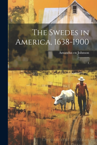 The Swedes in America, 1638-1900