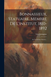 Bonnassieux, Statuaire, Membre De L'institut, 1810-1892