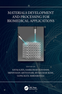 Materials Development and Processing for Biomedical Applications