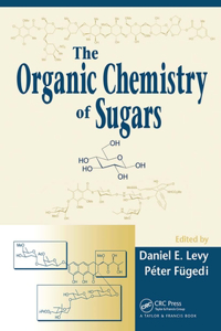 Organic Chemistry of Sugars