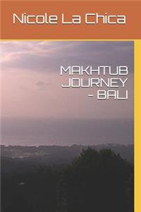 Makhtub Journey - Bali