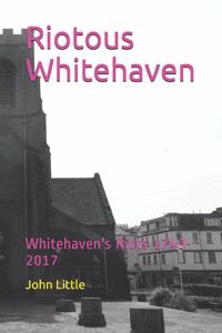 Riotous Whitehaven