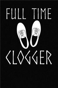 Full Time Clogger