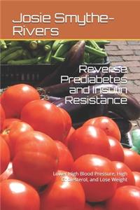 Reverse Prediabetes and Insulin Resistance