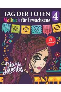 Tag der Toten 4 - Malbuch für Erwachsene