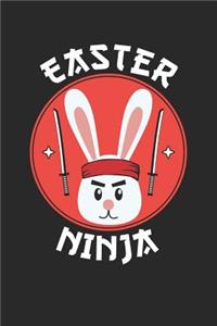 Easter Notebook - Funny Easter 'Easter Ninja' Easter Bunny Ninja - Easter Journal - Easter Diary