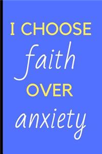 I Choose Faith Over Anxiety