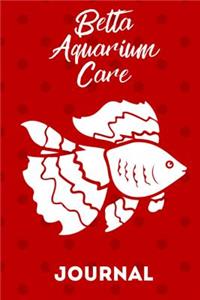 Betta Aquarium Care Journal