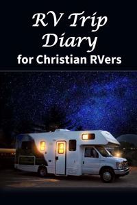 RV Trip Diary for Christian RVers