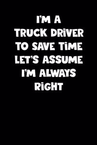 Truck Driver Notebook - Truck Driver Diary - Truck Driver Journal - Funny Gift for Truck Driver