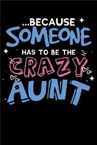 ...Because Someone Has To Be The Crazy Aunt