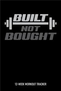 Built Not Bought 12-Week Workout Tracker