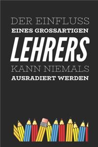 Der Einfluss eines grossartigen Lehrers kann niemals ausradiert werden