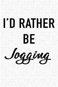 I'd Rather Be Jogging