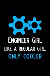 Engineer Girl Like a Regular Girl Only Cooler