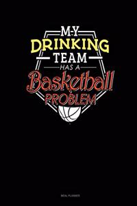 My Drinking Team Has a Basketball Problem