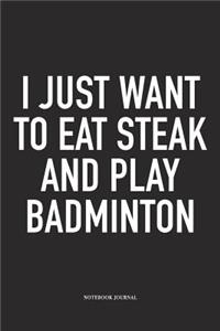I Just Want to Eat Steak and Play Badminton