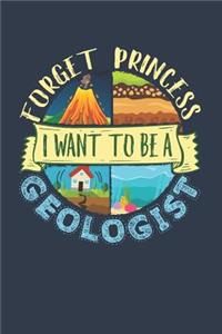 Forget Princess I Want to Be a Geologist