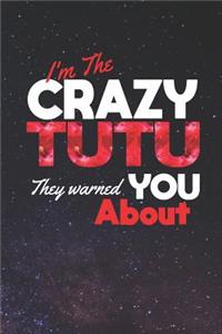 I'm the Crazy Tutu They Warned You about