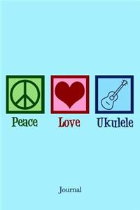 Peace Love Ukelele Journal