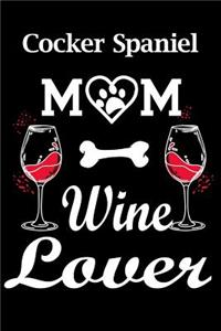 Cocker Spaniel Mom Wine Lover