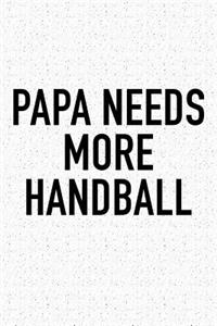 Papa Needs More Handball