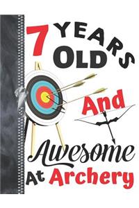 7 Years Old And Awesome At Archery