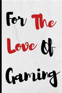 For The Love Of Gaming