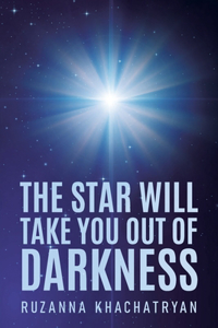 Star Will Take You Out of Darkness