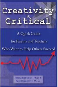 Creativity is Critical