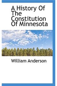 A History of the Constitution of Minnesota
