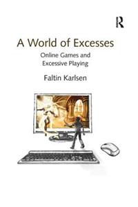 A World of Excesses