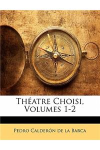 Théatre Choisi, Volumes 1-2