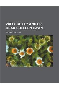 Willy Reilly and His Dear Colleen Bawn