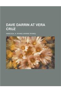 Dave Darrin at Vera Cruz