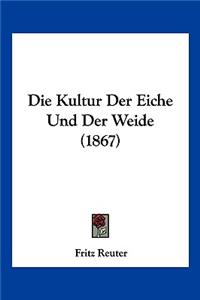 Kultur Der Eiche Und Der Weide (1867)