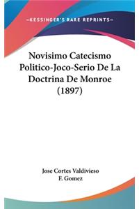 Novisimo Catecismo Politico-Joco-Serio de La Doctrina de Monroe (1897)