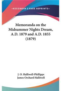 Memoranda on the Midsummer Nights Dream, A.D. 1879 and A.D. 1855 (1879)